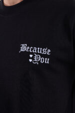 Because You Unisex T-Shirt - Image 9