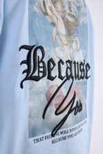 Because You Unisex T-Shirt - Image 10